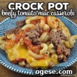 Crock Pot Beefy Tomato Mac Casserole